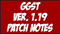 Guilty Gear Strive Ver.  Bild aus Patch Notes 1.19 #1